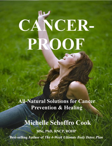 Cancer-Proof by best-selling author Dr. Michelle Schoffro Cook, PhD, DNM